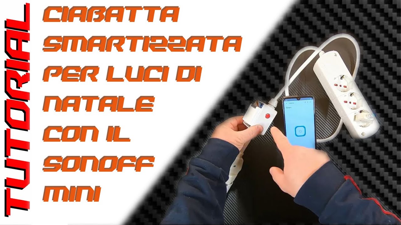 Come rendere alberi e luci di natale domotici -  TUTORIAL costruzione ciabatta smart con 🆂🅾🅽🅾🅵🅵 mini