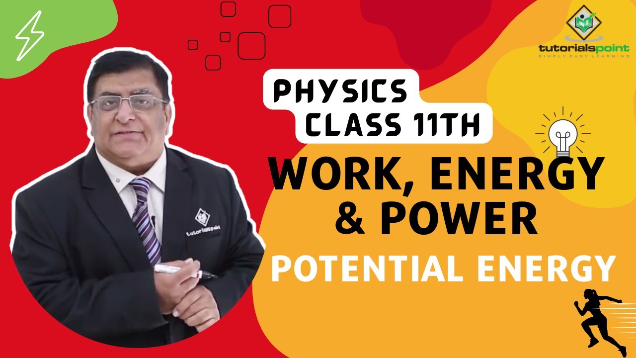 Class 11th – Potential Energy | Work, Energy and Power | Tutorials Point