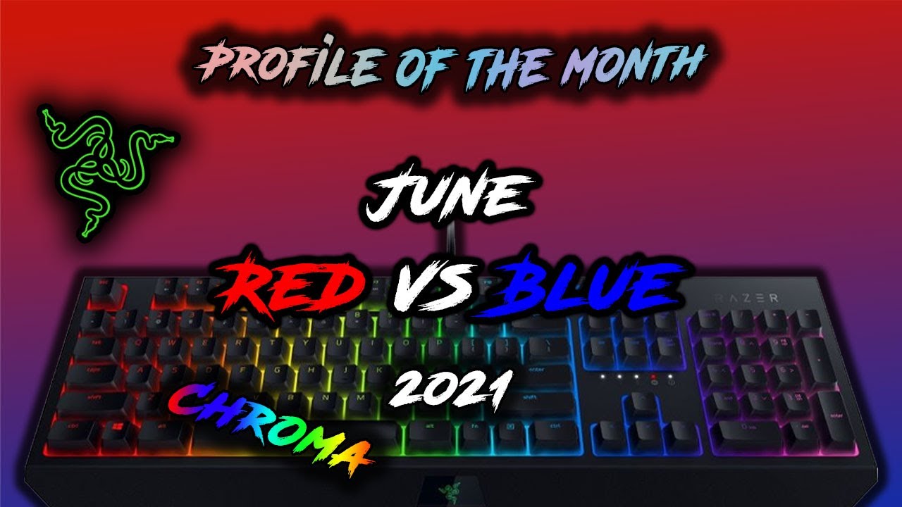 Razer Chroma Profile of the Month | Red vs Blue | June 2021