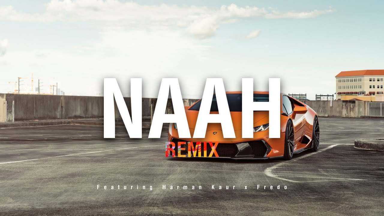 Kasim G x Ay Beats - NAAH (REMIX) | ft. Harman Kaur x Fredo [Music Video]