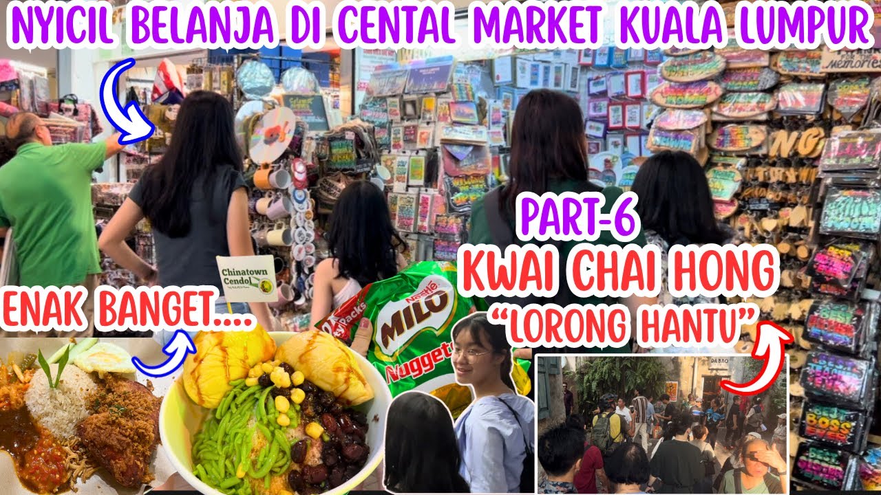 PERGI KE CENTRAL MARKET DAN KWAI CHAI HONG‼️COBAIN ES CENDOL DUREN MUSANGKING DAN MAKAN NASI LEMAK