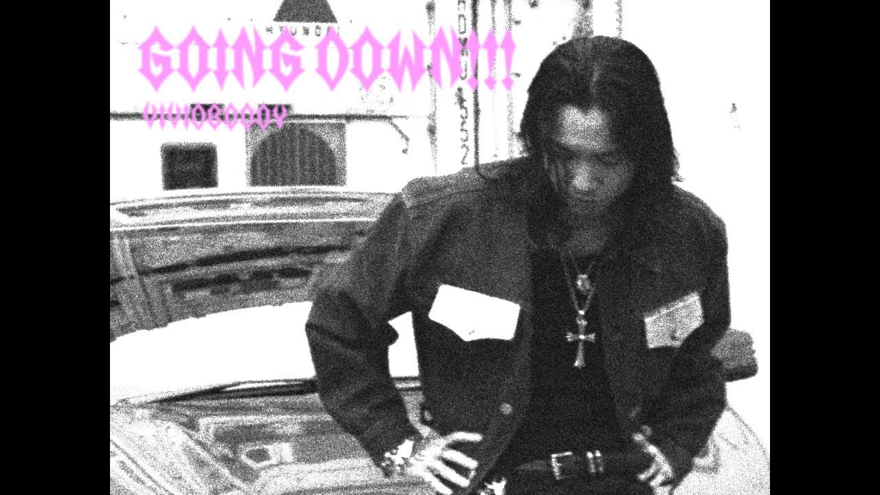 vividboooy - GOING DOWN!!!［Official Video］