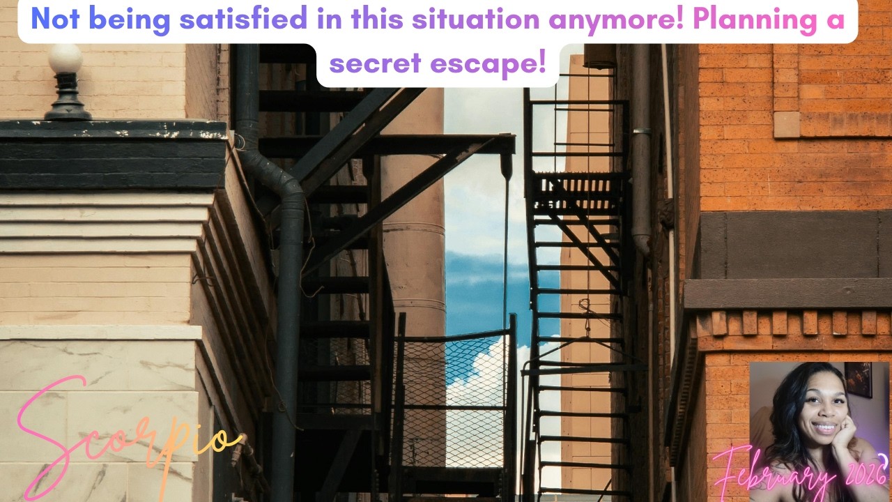Scorpio *Not being satisfied in this situation anymore! Planning a secret escape!