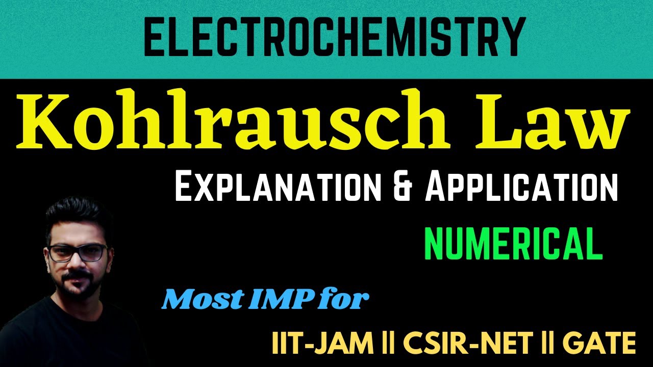 Kohlrausch Law || Electrochemistry || Molar Conductivity || Equivalent Conductivity | CSIR-NET