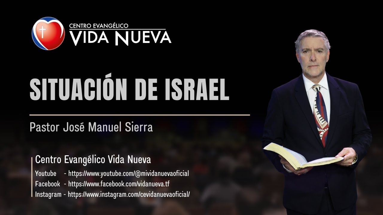 La situación de Israel, por el pastor José Manuel Sierra