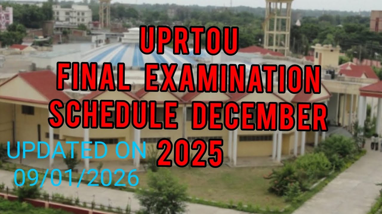 UPRTOU PRAYAGRAJ FINAL EXAMINATION SCHEDULE DEC. 2025# UPDATED SCHEDULE 09/01/2026# UPRTOU BLIS #