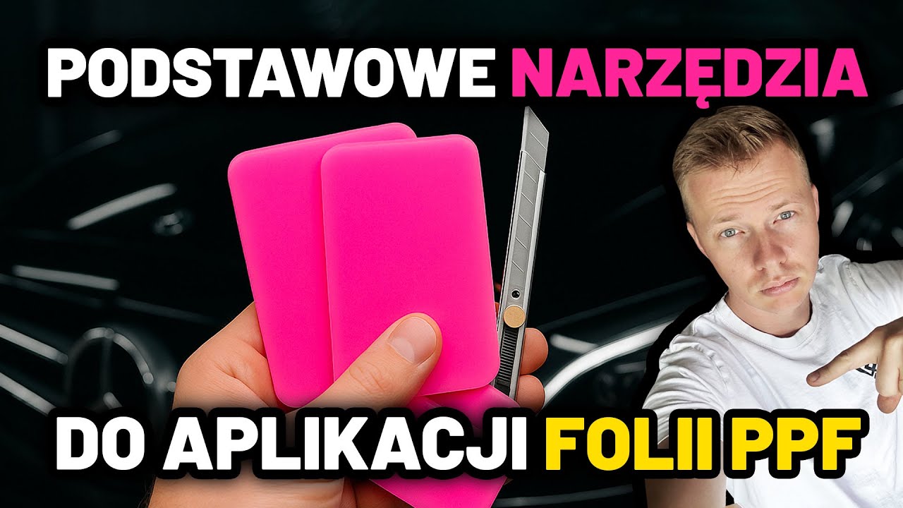 Podstawowe Narzędzia Do PPF - Darmowe Szkolenie #4 