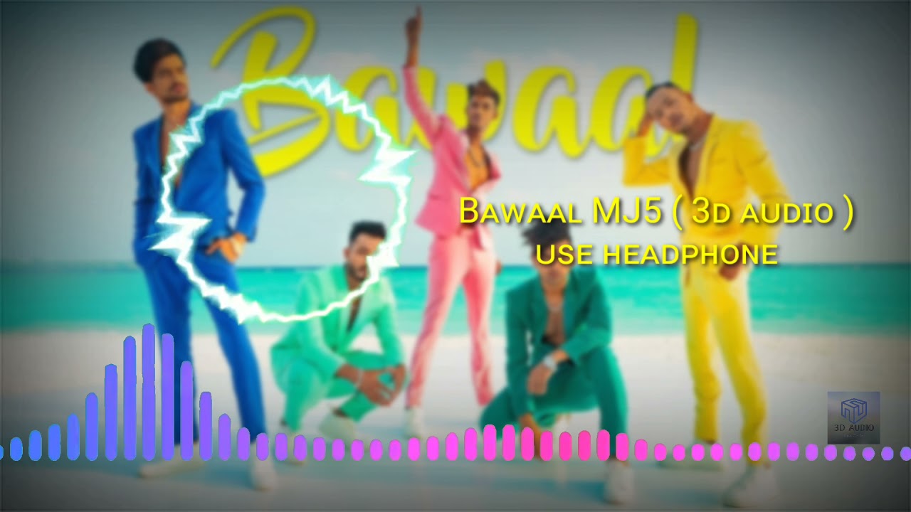 Bawaal by MJ5 | Latest Song | 3D Audio | 