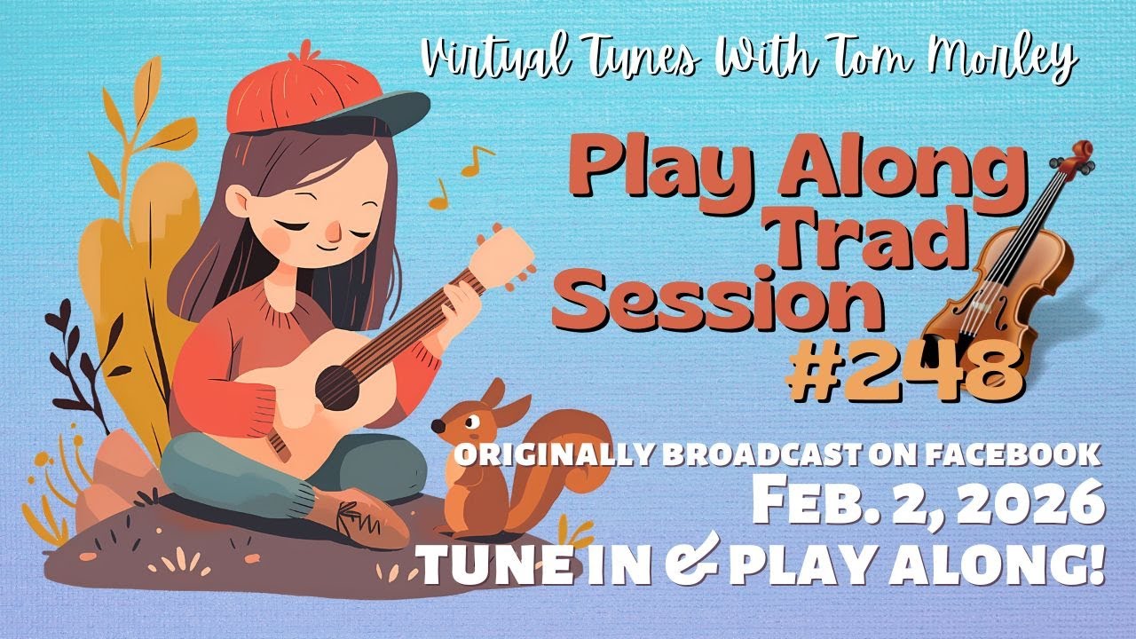 Tom Morley's PLAY ALONG TRAD SESSION #248