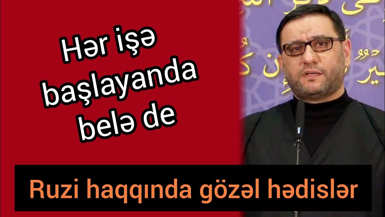 Çox ruzi qazanmaq istəyirsən ? Bunlara əməl et  - Hacı Şahin