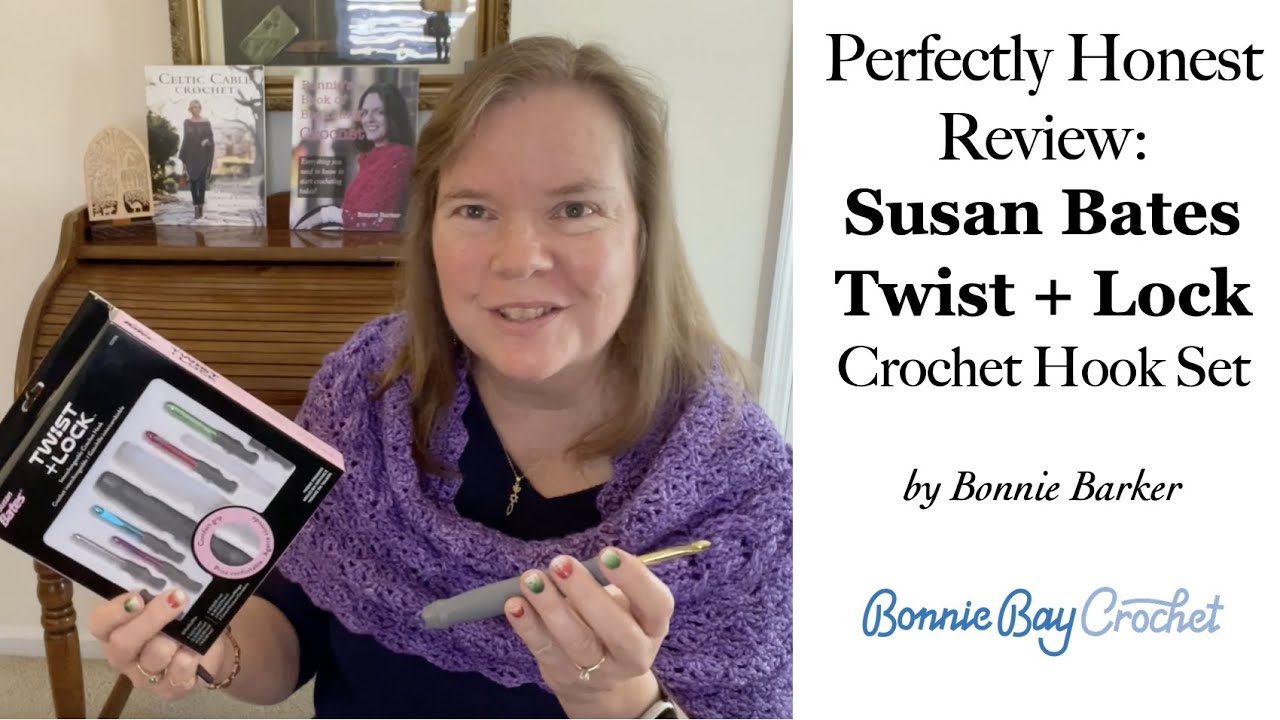 Perfectly Honest Review of the Susan Bates Twist & Lock Crochet Hook Set