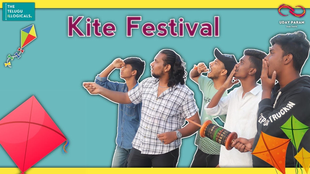 Kite Festival I Sankranti Special Video I Uday Param I The Telugu Illogicals