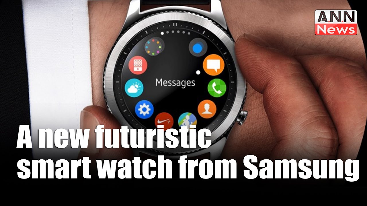 A new futuristic smartwatch from Samsung #A.N.N News