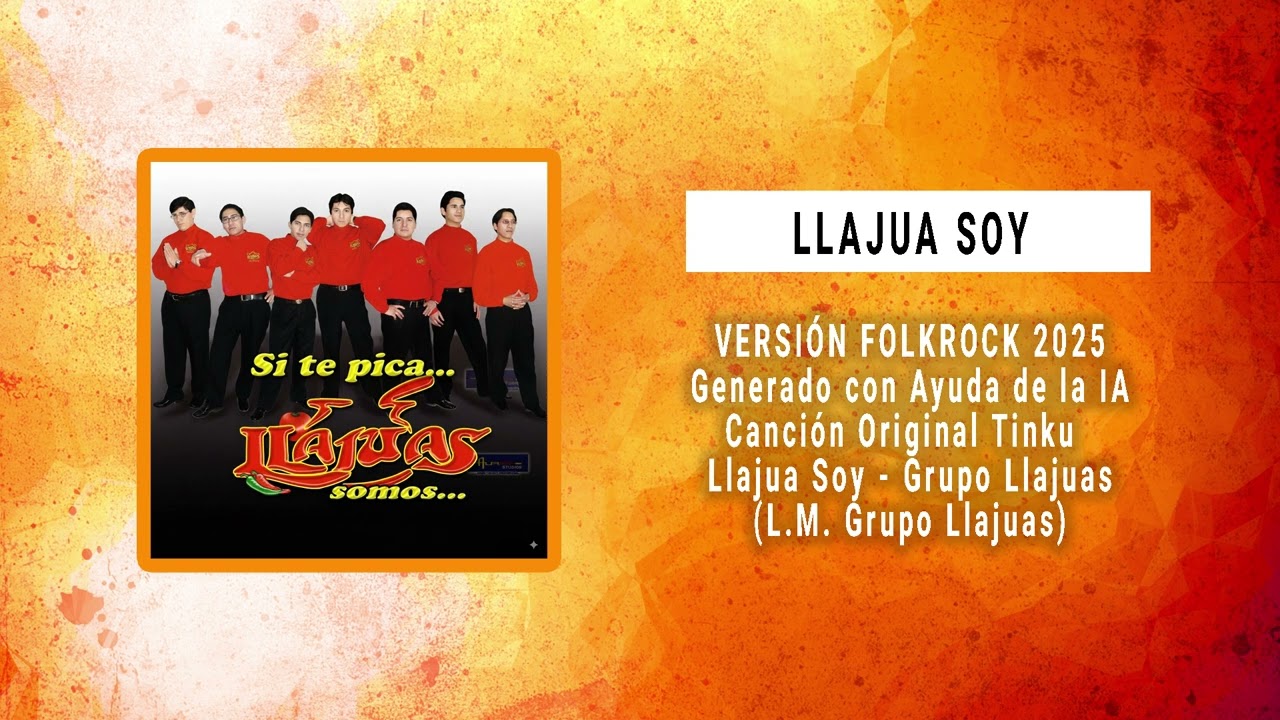 Llajua Soy- Grupo Llajuas (Tinku)  Versi&oacute;n FolkRock 2025
