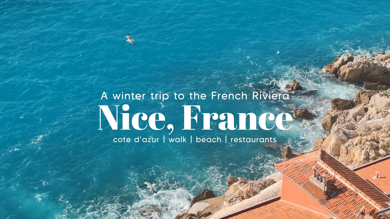 A winter trip to the french riviera | Nice, France | Cote d'azur | Beach | Restaurants | Silentvlog