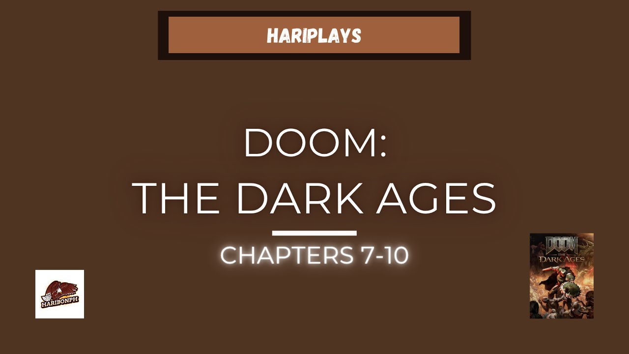 Hari Presents: [Doom: The Dark Ages] Part 2