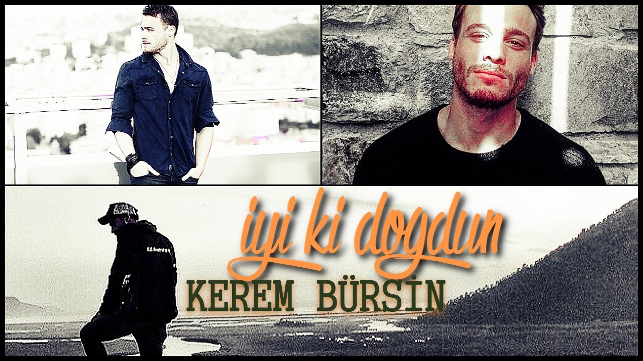 İyi ki doğdun Kerem Bürsin!