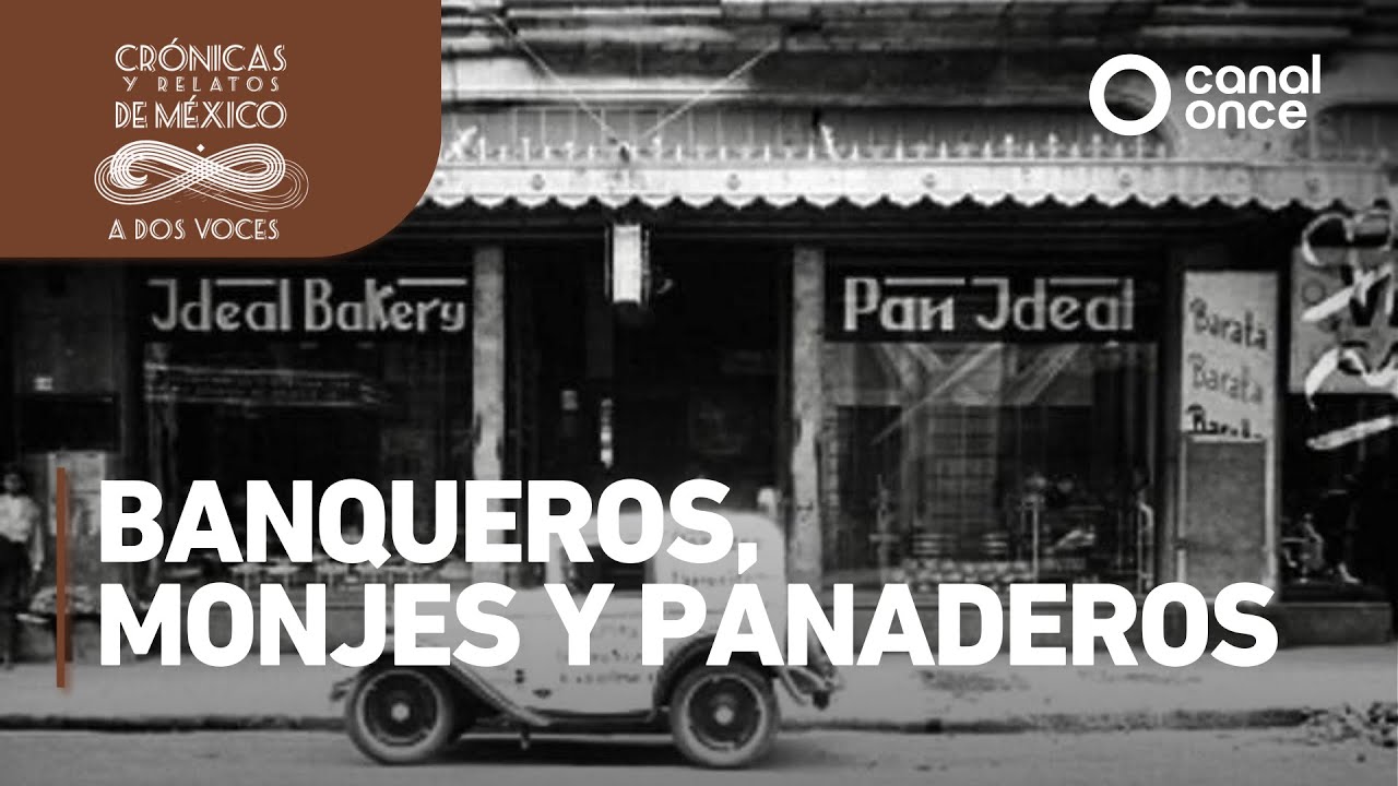 Crónicas y relatos de México - Banqueros, monjes y panaderos
