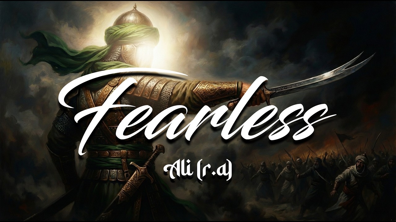 Fearless | Ali (r.a) | Powerful Islamic War Chant (Haydar)