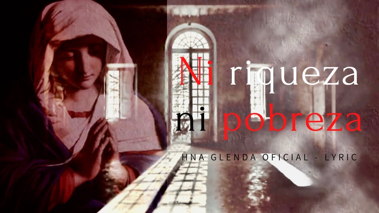 NI RIQUEZA, NI POBREZA - HNA GLENDA OFICIAL LYRIC