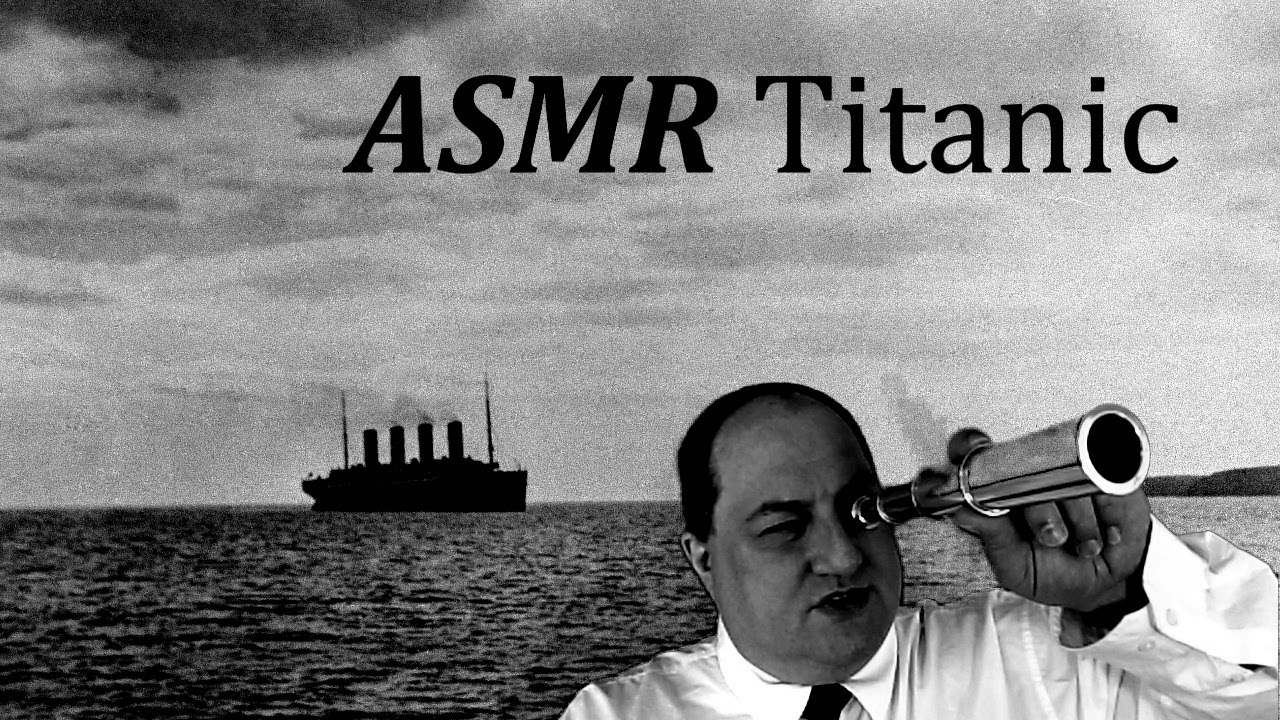 ASMR Titanic
