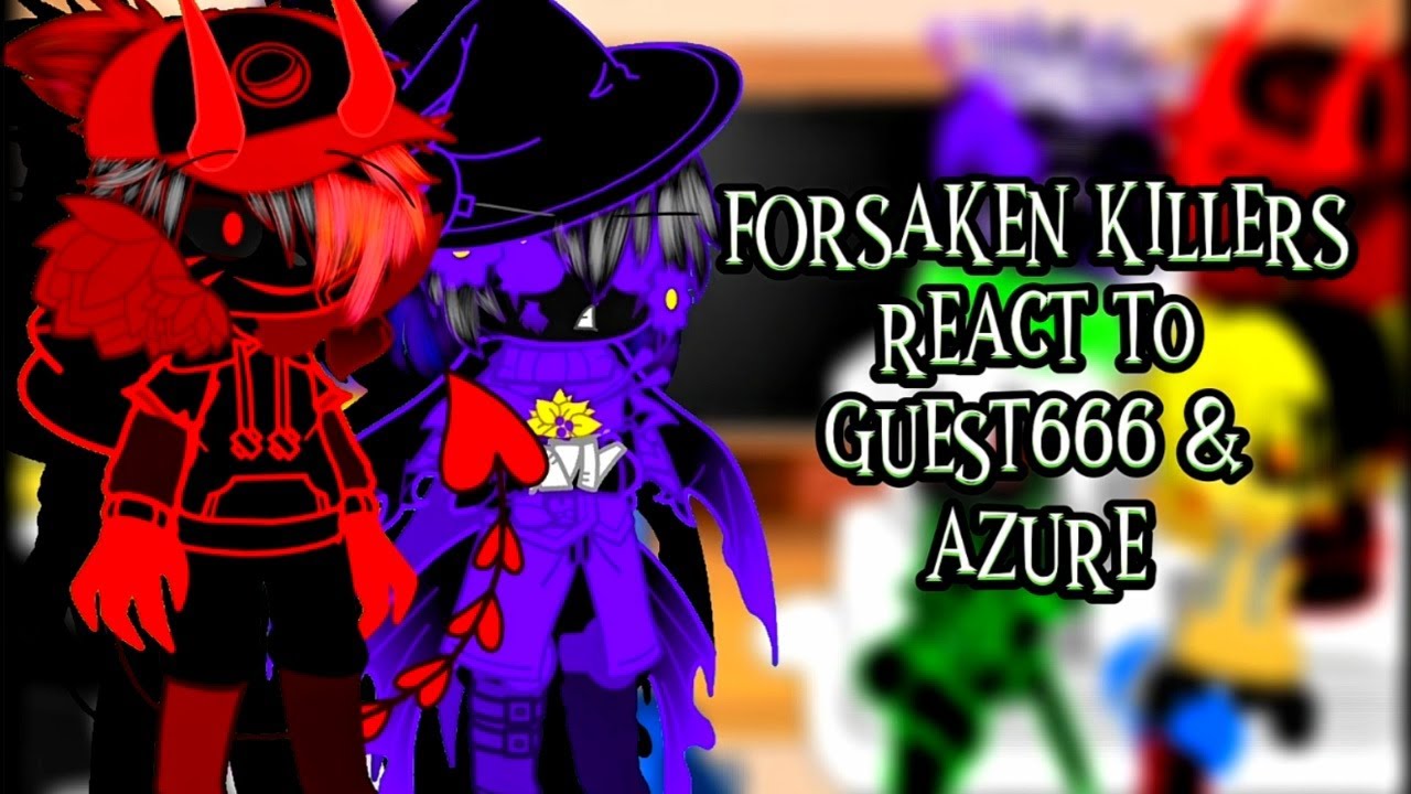 Forsaken Killers React To Guest666 & Azure | Gacha Club