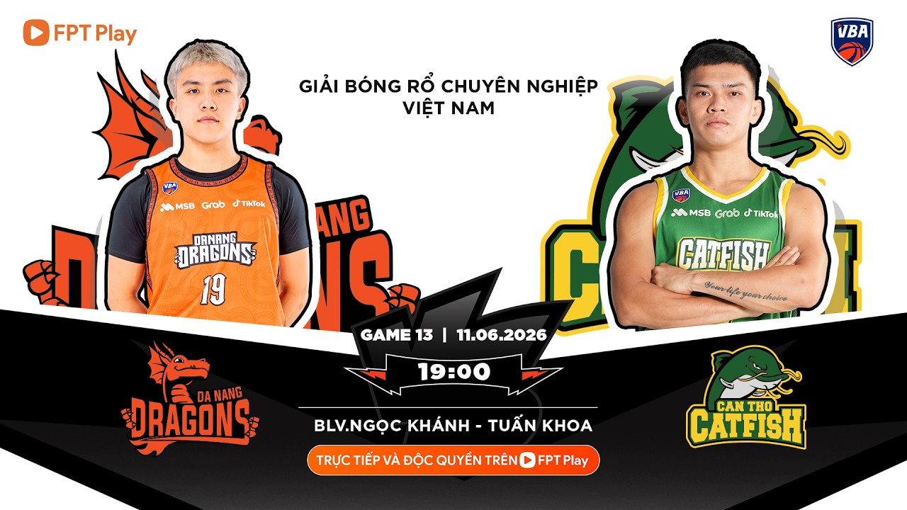 🔴VBA 2026 - GAME 13: DANANG DRAGONS VS CANTHO CATFISH