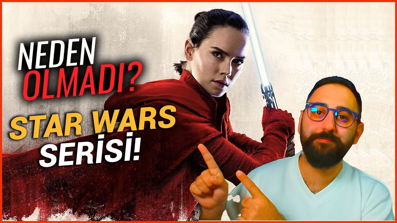 NEDEN OLMADI #3 - SON STAR WARS ÜÇLEMESİ NEDEN SEVİLMEDİ? #StarWars