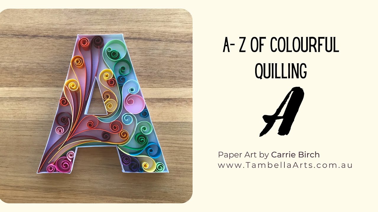Letter A - Beginner Quilling Tutorial