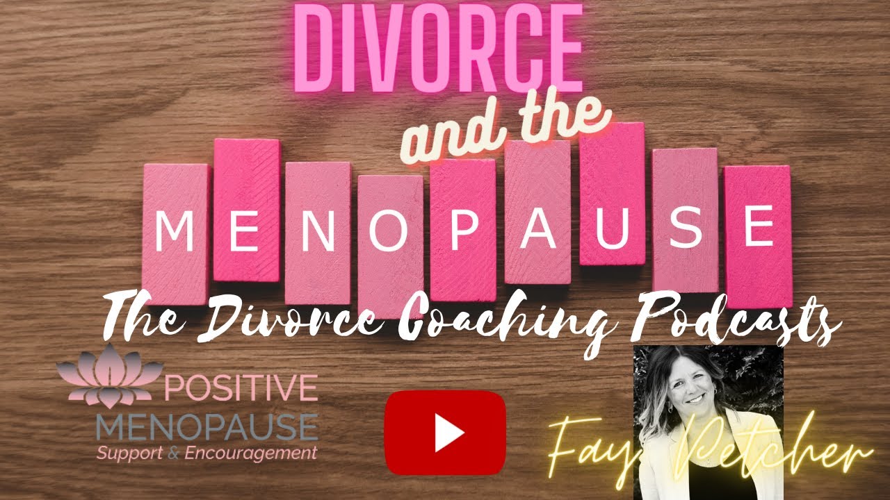 Divorce & Menopause w/ Sarah Cale - Ep30 Divorce Coaching Podcast