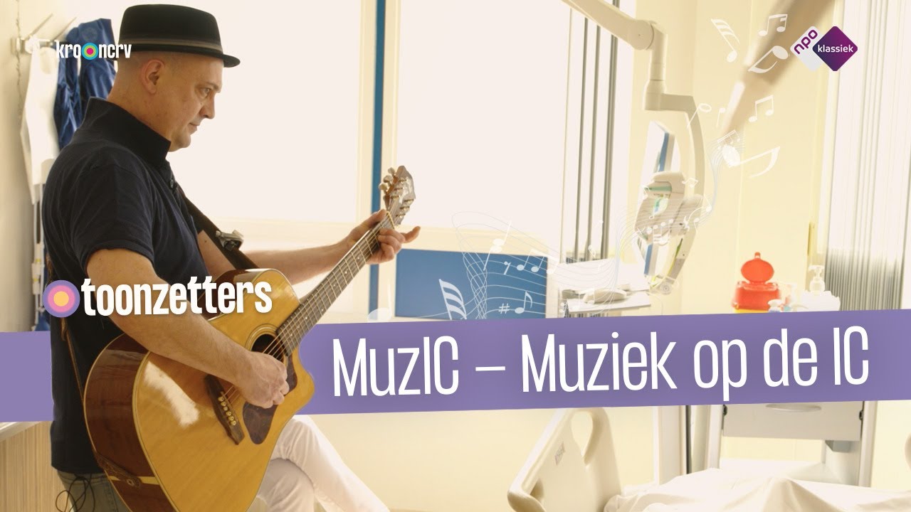 Muziek voor patiënten op de intensive care I Toonzetter : MuzIC