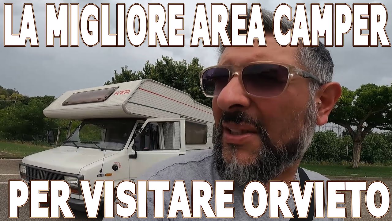 LA MIGLIORE AREA CAMPER PER VISITARE ORVIETO #campervintage #orvieto #camperlife