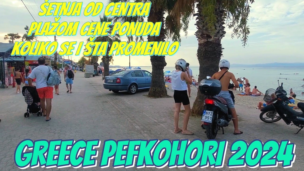 Pefkohori Halkidiki kompletan obilazak od centra preko plaže,cene ponuda razno