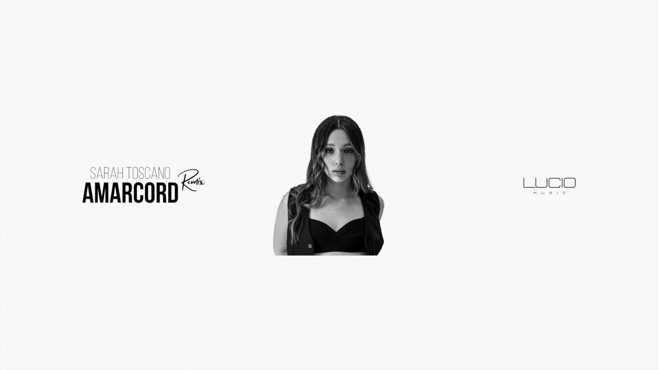 Sarah Toscano - Amarcord (Lucio Music Extended Remix)