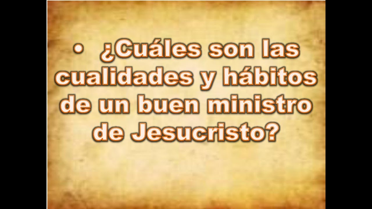 🔴 Cualidades de un ministro ejemplar 6-5-25
