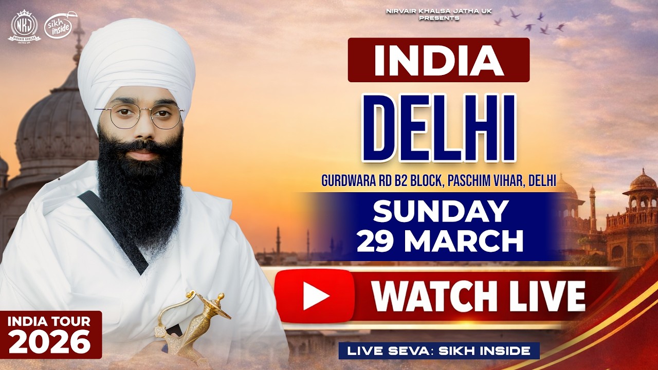 LIVE: Delhi Tour | Nirvair Khalsa Jatha UK | Gurdwara Rd B2 Block, Paschim Vihar | Day 11