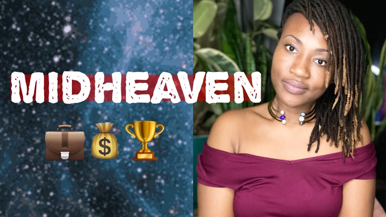 💰🏆🤩 The MIDHEAVEN in ASTROLOGY // Career & Recognition // Natal Chart// Astrology // #midheaven