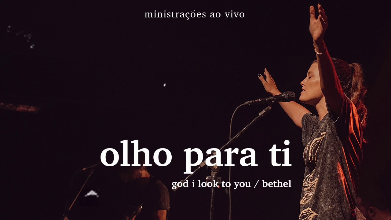 Olho Para Ti (God I Look To You / Bethel) - Além dos Cravos