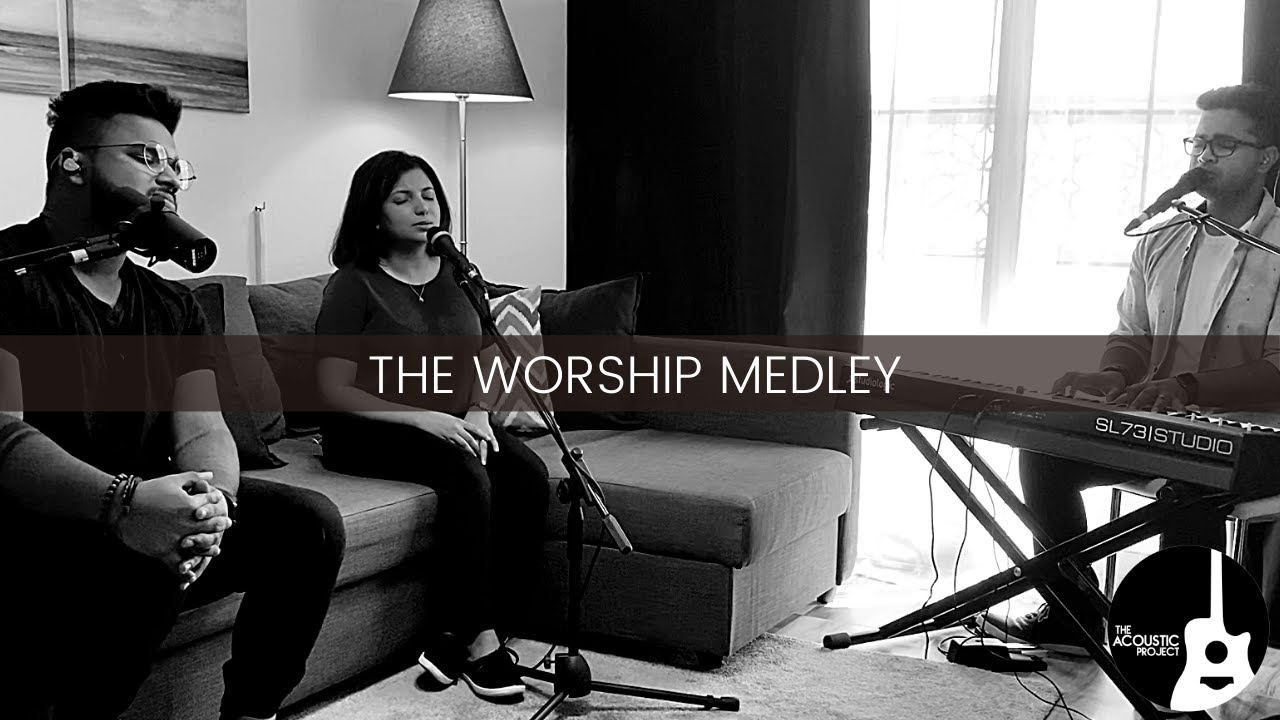 Worship Medley | The Acoustic Project | LIVE