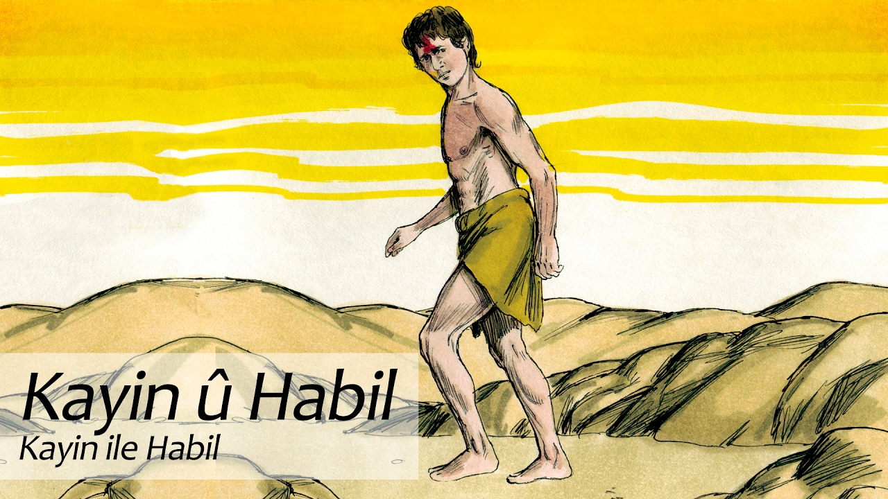 5 Kay&icirc;n &ucirc; Hab&icirc;l (Kayin ile Habil) H&icirc;kaye Zaza Kirdk&icirc;