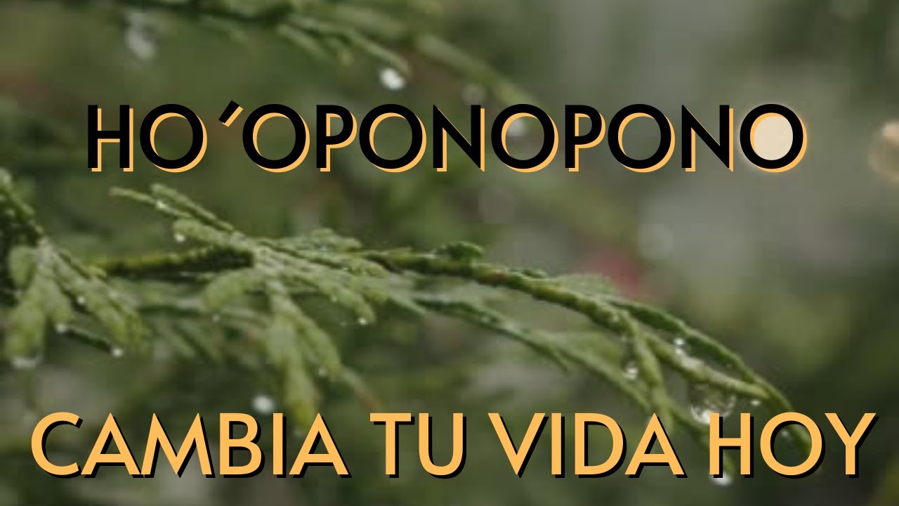 Meditación: LIMPIEZA COMPLETA CON HO´OPONOPONO DE PROGRAMAS Y CREENCIAS LIMITANTES