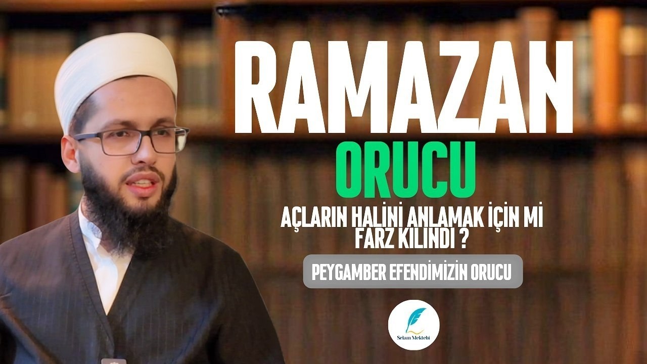 Ramazan Orucu Açların Halini Anlamak İçin mi Farz Kılındı