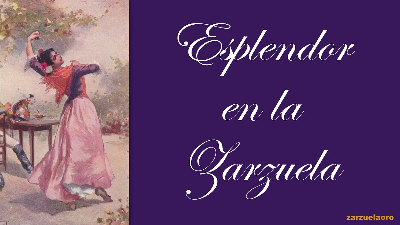 ESPLENDOR EN LA ZARZUELA Grandes intérpretes