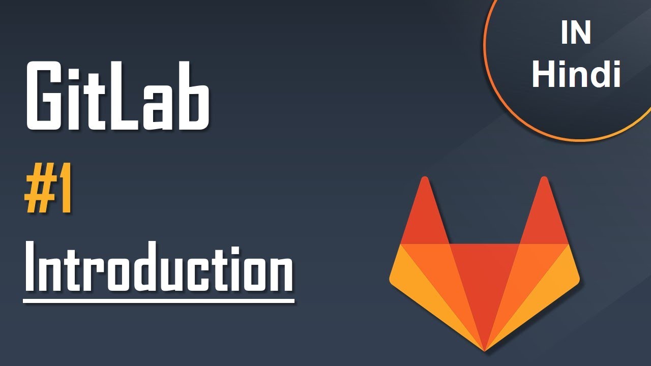 #1 GitLab Tutorial in Hindi | Introduction and Getting Started | Easy Explanation