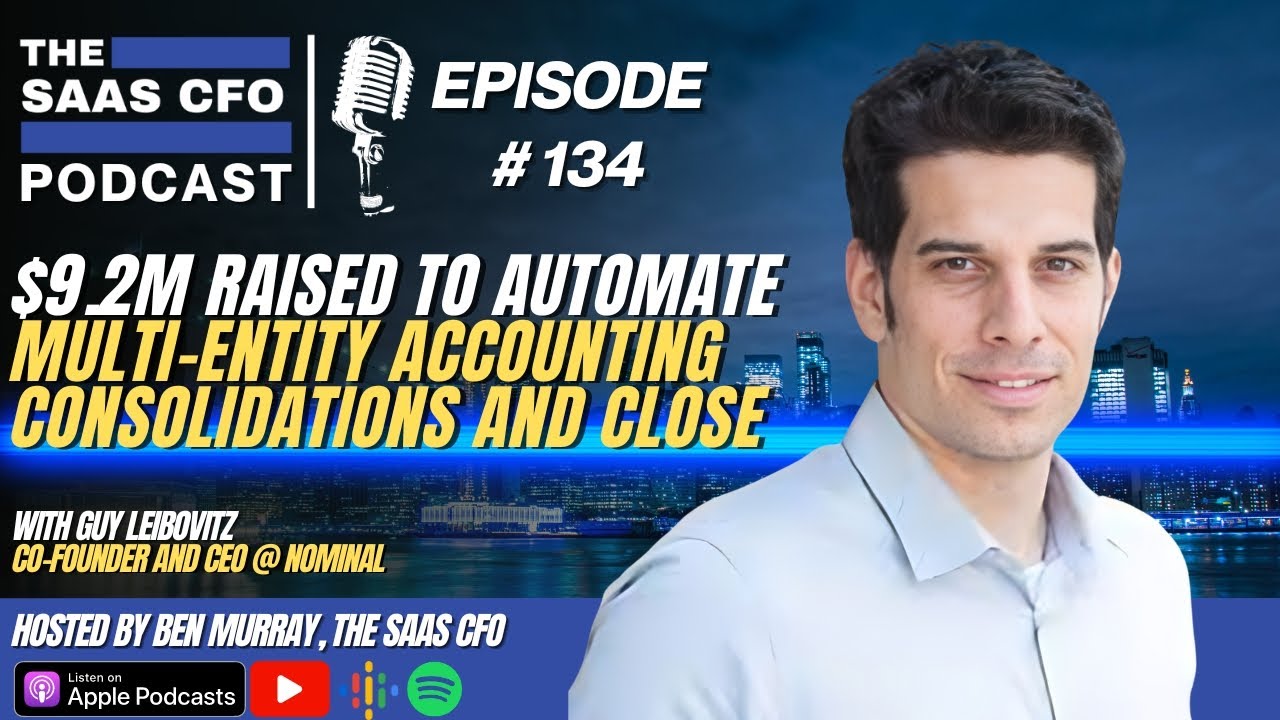 $9.2M Raised to Automate Multi-entity Accounting Consolidations and Close | The SaaS CFO | Nominal