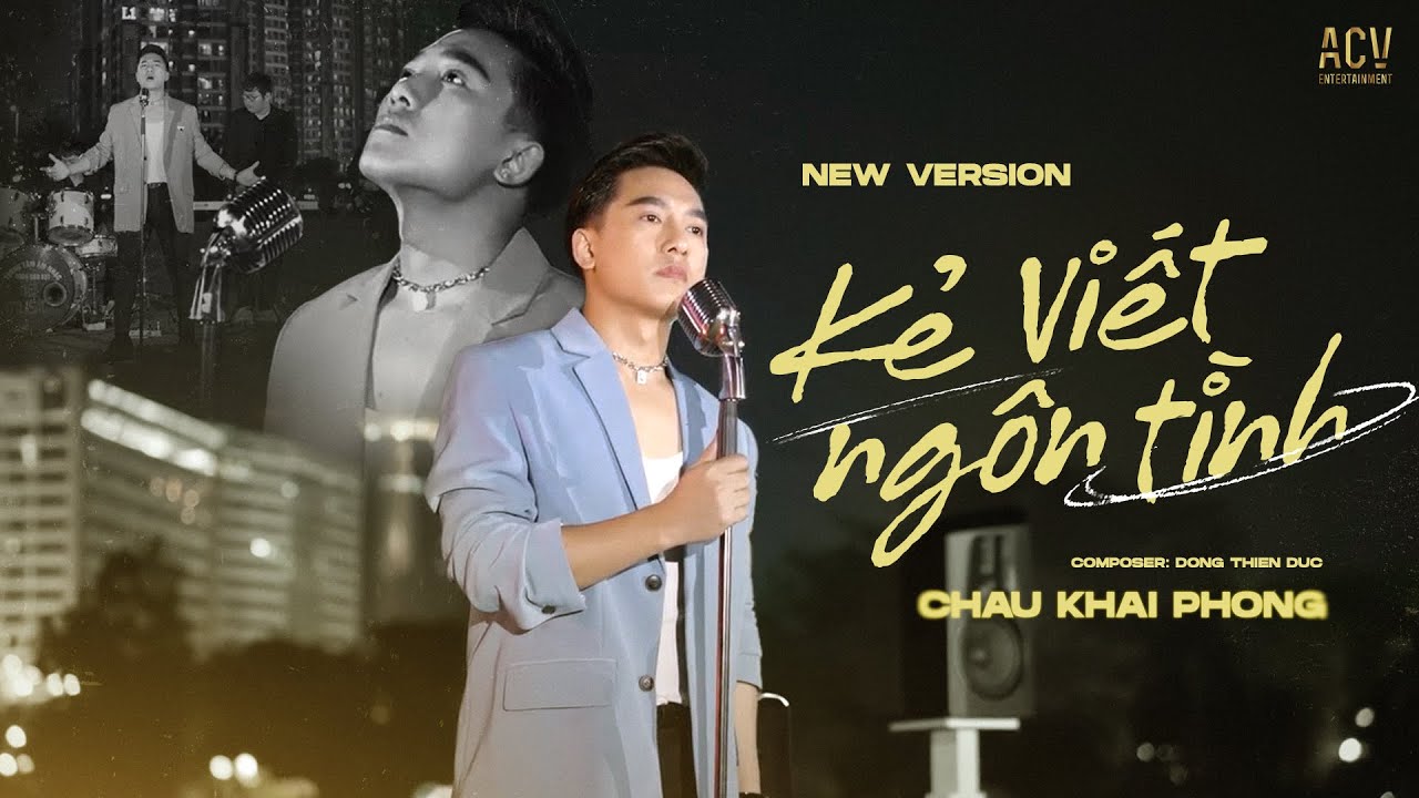 Kẻ Viết Ngôn Tình (New Version) - Châu Khải Phong | Người Ơi Em Hãy Quên Đi Đừng Chờ Nữa...