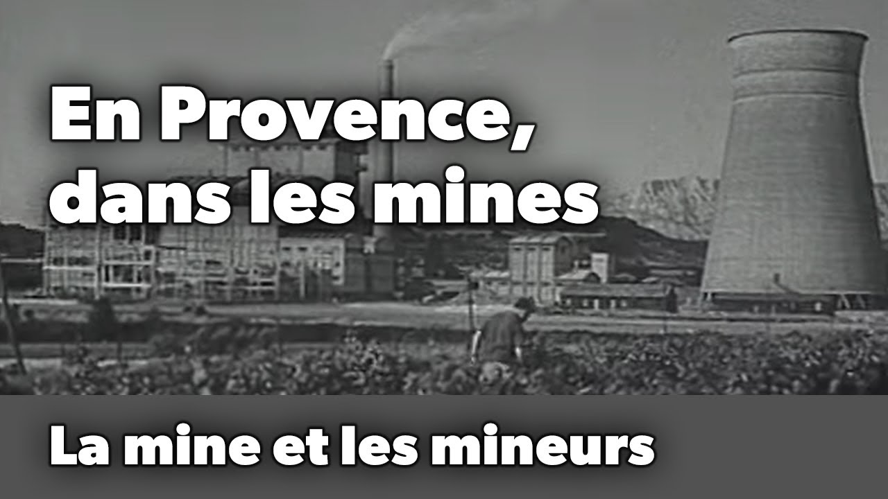 En Provence, dans les mines
