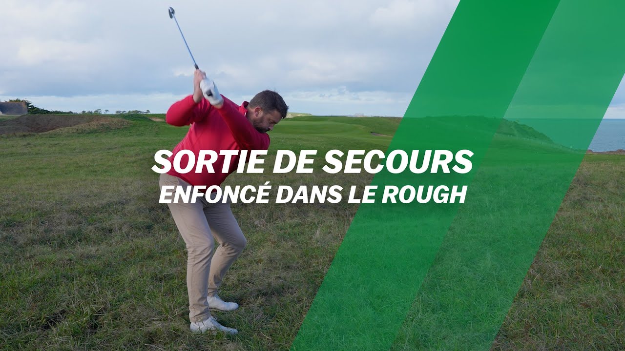 Sortie de secours : ENFONCÉ dans le rough