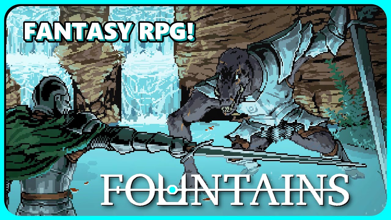 NEW ACTION RPG WITH FAST-PACED COMBAT! Fountains