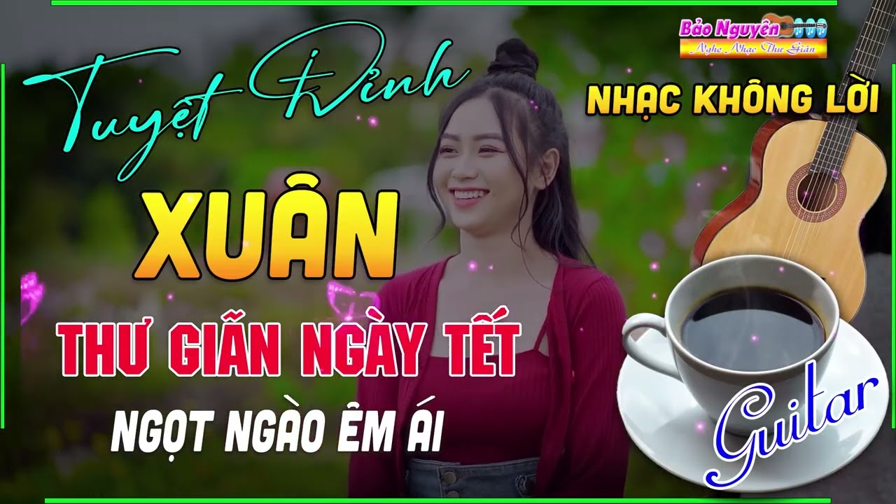 Hòa Tấu Guitar Nhạc Nhẹ Xuân 2026 Ngọt Ngào Thư Giãn Cuối Năm | LK Rumba Xưa Tuyển Chọn Hay Nhất